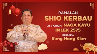 Ramalan Shio Kerbau di Tahun Naga Kayu 2024 Bersama Kang Hong Kian  Sonora Fengshui [upl. by Dnilazor117]