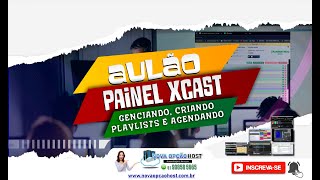 AULÃO PAINEL XCAST [upl. by Novyak36]