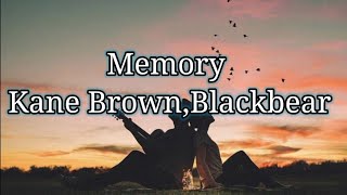 Kane Brown Blackbear Memory  Lyrics Vedio [upl. by Nednal]