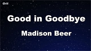 Karaoke♬ Good in Goodbye  Madison Beer 【No Guide Melody】 Instrumental [upl. by Pratte]