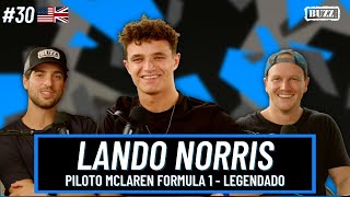 LANDO NORRIS PILOTO MCLAREN FORMULA 1  LEGENDADO  BUZZ TALK EP30 [upl. by Aihsas]