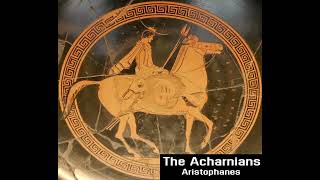 Acharnians by Aristophanes  Full Audiobook  Ancient Greek Literature [upl. by Beeck744]