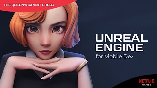 The Queens Gambit Chess What Makes Unreal Engine a Perfect Fit for Mobile Game Dev [upl. by Durstin122]