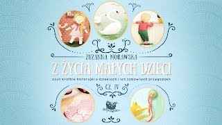 Z ŻYCIA MAŁYCH DZIECI CZ 4 –Bajkowisko  bajki dla dzieci – słuchowisko audiobook [upl. by Aikal441]