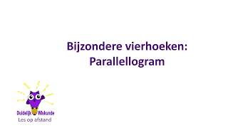 Bijzondere vierhoeken Parallellogram [upl. by Hannavas]