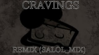 Cravings Remix Salolmix [upl. by Amand]