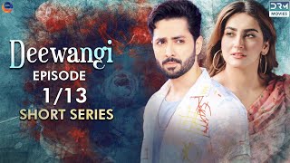 Deewangi  Short Series  Ep 1  Danish Taimoor Hiba Bukhari  A Love And Hate Story  C4B2F [upl. by Judd]