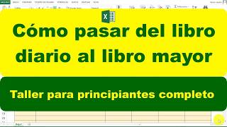 Como llenar el LIBRO MAYOR ejercicio de Contabilidad en Excel [upl. by Bobby]