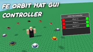 FE Orbit Hat Controller Gui Script FluxusDelta [upl. by Bevvy]