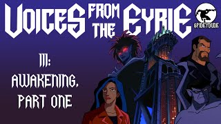 Voices from the Eyrie Episode 3 Awakening Part One [upl. by Wycoff]