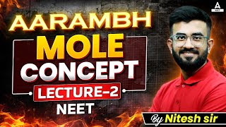 Mole Concept Lec 2  Aarambh Series  Class 11 NEET 2025  Nitesh Devnani [upl. by Cirdor]