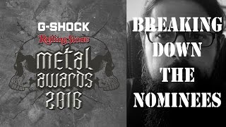 The Rolling Stone Metal Awards 2016  Breaking Down The Nominations [upl. by Sansbury]