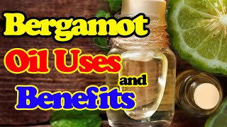 Bergamot Essential Oil for Skincare  Side Effects Health Benefits and Use [upl. by Claudetta687]