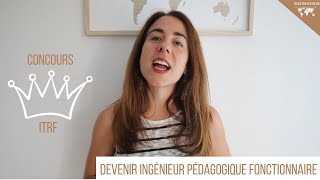 Devenir ingénieur pédagogique fonctionnaire  CONCOURS ITRF [upl. by Mccollum]