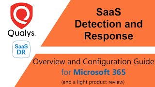 Qualys SaaSDR Overview and Configuration Guide [upl. by Billen]
