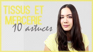 10 astuces pour trouver tissus et mercerie  Cecile [upl. by Ruhtracm861]