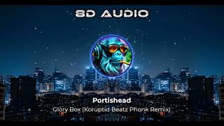 8D AUDIO Portishead  Glory Box Koruptid Beatz Phonk Remix [upl. by Flin]