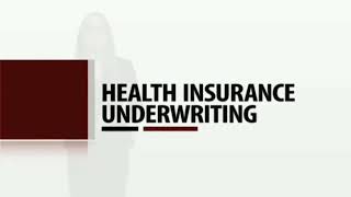 Health Insurance Underwriting [upl. by Demakis]