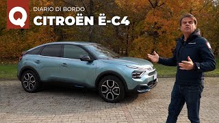 Citroën ëC4 originale comoda ed elettrica Ma come si comporta nel quotidiano  Diario di bordo [upl. by Lenee328]