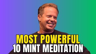 Create Your DREAM LIFE in 10 Min  POWERFUL Meditation  Joe Dispenza [upl. by Eiliab862]