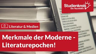 Merkmale der Moderne  Literaturepochen  Literatur verstehen mit dem Studienkreis [upl. by Laural]