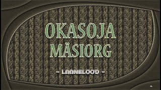 Okasoja Mäsiorg [upl. by Trellas184]