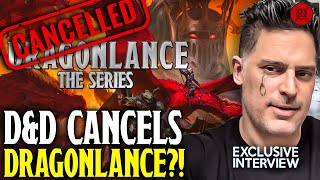 DampD CANCELS Live Action Dragonlance Joe Manganiello Exclusive Reveal [upl. by Syck23]