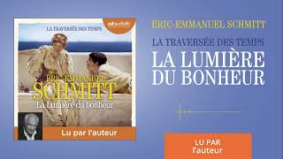 « La Traversée des temps T4 » dÉricEmmanuel Schmitt lu par lauteur l Livre audio [upl. by Siana]