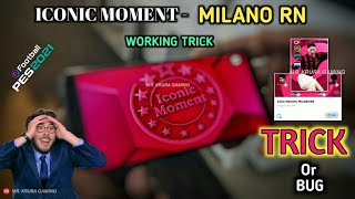 Trick to get Iconic Moment  Milano RN  😱 TRICK Or Bug  Pes 2021 Mobile  Iconic 99 Van Basten [upl. by Berri585]