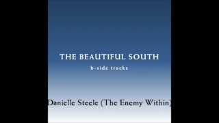 The Beautiful South  Danielle Steele The Enemy Within [upl. by Diannne]