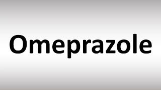 How to Pronounce Omeprazole [upl. by Hertzog]