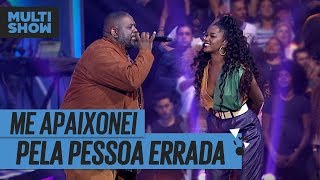 Me Apaixonei Pela Pessoa Errada  IZA  Péricles  Música Boa Ao Vivo  Música Multishow [upl. by Acinyt]