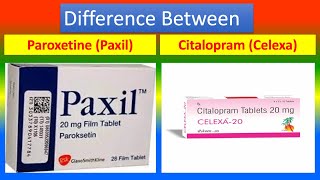 Difference Between Paroxetine Paxil and Citalopram Celexa [upl. by Kcerred342]