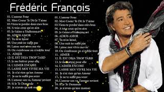 Frédéric François Les Plus Grands Succès ♫ Frederic Francois Greatest Hits [upl. by Yrffej]