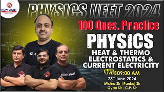 LIVE NEET 2024  PHYSICS  THERMO ELECTRO amp CURRENT  100 QUES PRACTICE  NEW LIGHT NEET neet2024 [upl. by Zurciram]