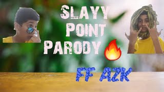 Slayy Point Parody 🔥  FF AZK [upl. by Renruojos]