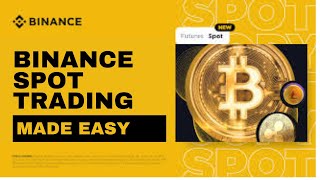 spot trading binance for beginners learn spot trading on binance [upl. by Os]