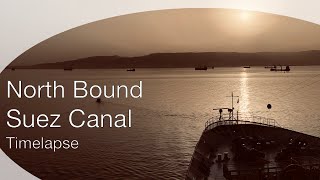 Suez Canal Northbound Timelapse aboard a Cruise Ship [upl. by Ecnedurp]