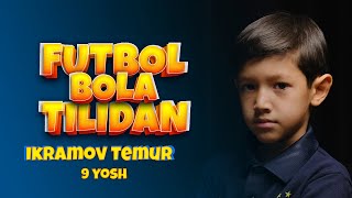 Futbol bola tilidan Temur Ikramov [upl. by Aivek]