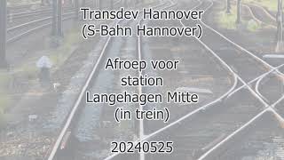 Transdev Hannover SBahn Hannover in train next stop Langenhangen Mitte 20240525 [upl. by Cherrita]