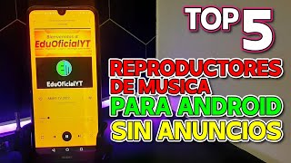 5 REPRODUCTORES DE MUSICA MP3 PARA ANDROID SIN ANUNCIOS 2023 [upl. by Rephotsirhc770]