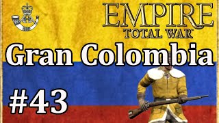 Gran Colombia 43  Empire Total War DM  Austrian Sting [upl. by Eimerej655]