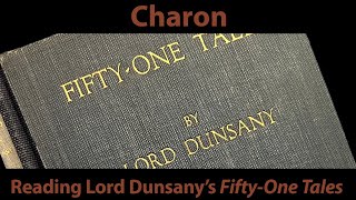 Charon by Lord Dunsany [upl. by Hayikaz787]