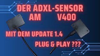 ADXL Sensor am FLSUN V400 mit Update 14 Plug amp Play [upl. by Desma]