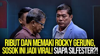 🔴LIVE RIBUT DAN MEMAKI ROCKY GERUNG SOSOK INI JADI VIRAL SIAPA SILFESTER [upl. by Ros]