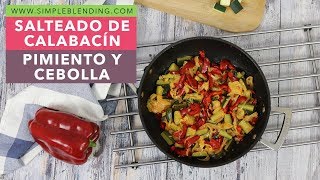 SALTEADO DE CALABACÍN PIMIENTO Y CEBOLLA  Salteado de verduras  Guarnición saludable [upl. by Ebarta]