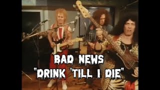 Bad News Drink Till I Die 80s Heavy Metal Band Rik Mayall Bottom the young Ones 100 pints of lager [upl. by Feodore879]