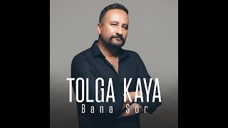 TOLGA KAYA  BANA SOR [upl. by Annaor824]