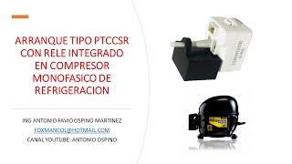 ARRANQUE O INICIO COMPRESOR MONOFASICO DE REFRIGERACION CON RELE INTEGRADO [upl. by Annawahs]