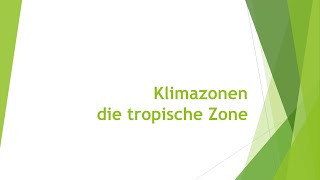 Geographie Klimazonen  tropische Zone einfach und kurz erklärt [upl. by Ley201]